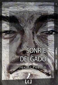 Sonríe Delgado - Javier Puebla