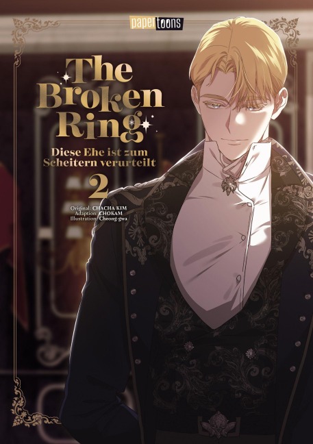 The Broken Ring - Diese Ehe ist zum Scheitern verurteilt 02 - Chokam Chacha Kim