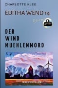 Cover-Bild zum Titel 'Der Windmühlenmord' von 'Charlotte Klee'