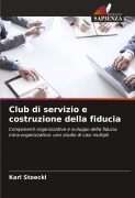 Cover-Bild zum Titel 'Club di servizio e costruzione della fiducia' von 'Karl Stoeckl'