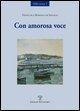 Cover-Bild zum Titel 'Con amorosa voce' von 'Francesca Romana De' Angelis'
