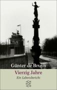Cover-Bild zum Titel 'Vierzig Jahre' von 'Günter de Bruyn'