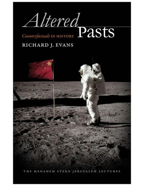 Altered Pasts - of European History Richard J Evans