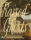 Cover-Bild zum Titel 'Raised By Ghosts' von 'Briana Loewinsohn'