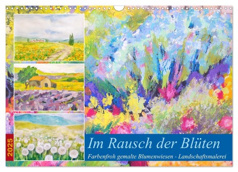 Im Rausch der Blüten - Farbenfroh gemalte Blumenwiesen (Wandkalender 2025 DIN A3 quer), CALVENDO Monatskalender - Michaela Schimmack