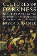 Cover-Bild zum Titel 'Cultures of Darkness' von 'Bryan D Palmer'