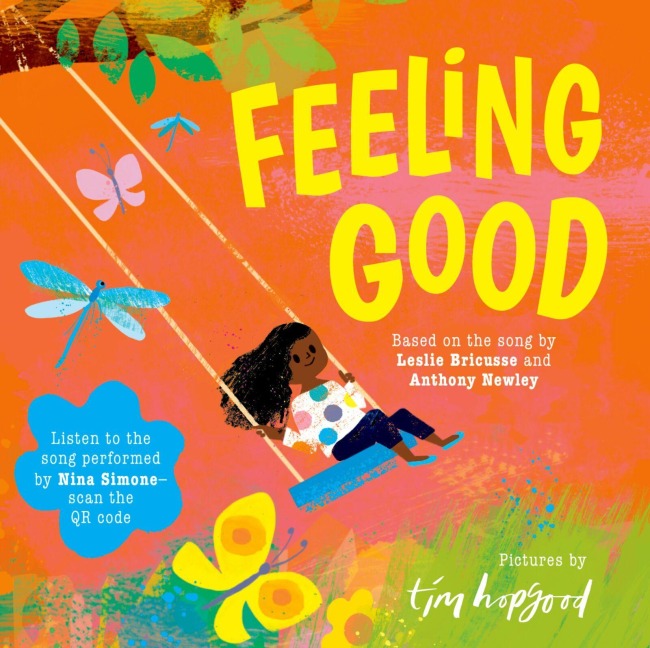 Feeling Good: A beautifully illustrated picture book of the song made famous by Nina Simone - Anthony Newley, Leslie Bricusse