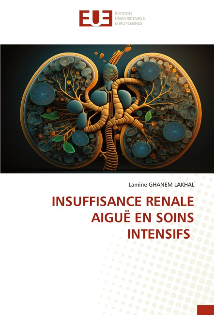INSUFFISANCE RENALE AIGUË EN SOINS INTENSIFS - Lamine Ghanem Lakhal