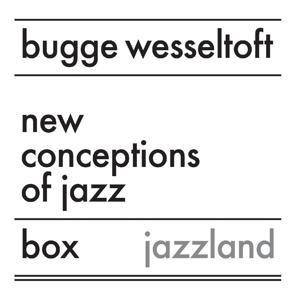 New Conception Of Jazz (Box) - Bugge Wesseltoft