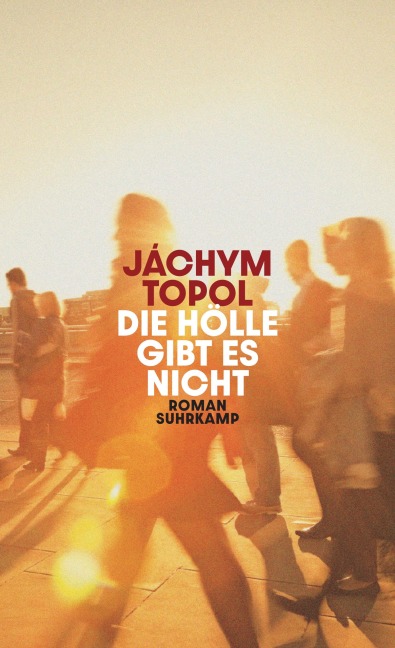 Die Hölle gibt es nicht - Jáchym Topol