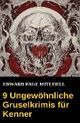 9 Ungewöhnliche Gruselkrimis für Kenner - Edward Page Mitchell
