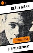 Cover-Bild zum Titel 'Der Wendepunkt' von 'Klaus Mann'