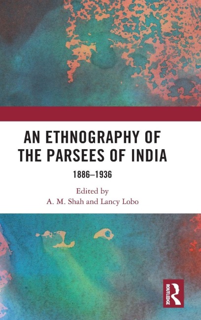 An Ethnography of the Parsees of India - 