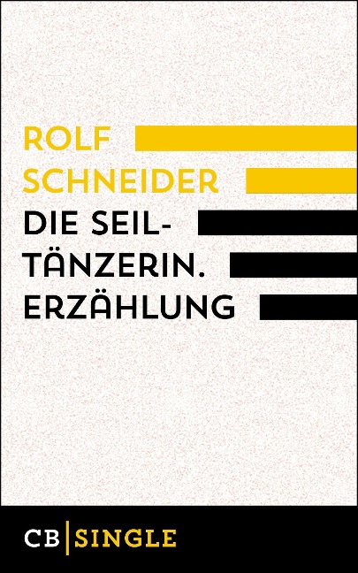 Die Seiltänzerin. Story - Rolf Schneider