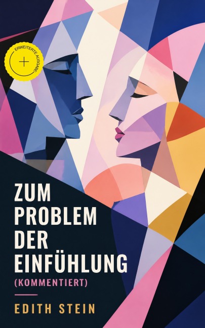 Zum Problem der Einfühlung (Kommentiert) - Edith Stein