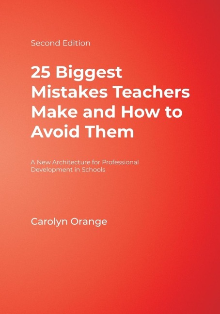 25 Biggest Mistakes Teachers Make and How to Avoid Them - Carolyn Orange