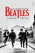 Cover-Bild zum Titel 'Beatles. Il mito dei Fab Four' von 'Paolo Borgognone'