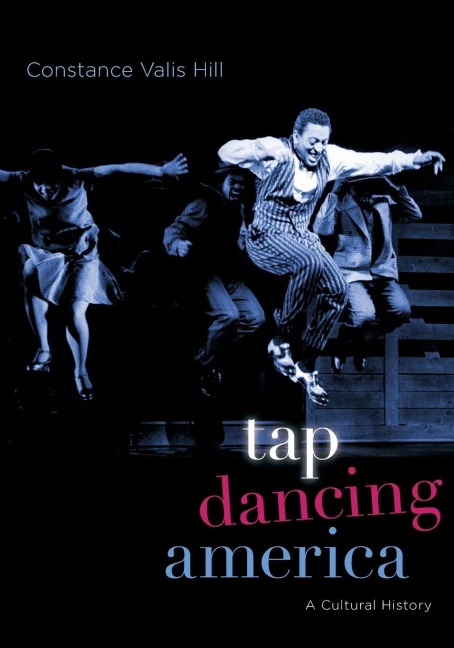 Tap Dancing America - Constance Valis Hill