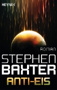 Cover-Bild zum Titel 'Anti-Eis' von 'Stephen Baxter'
