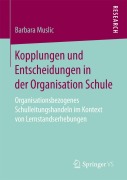 Cover-Bild zum Titel 'Kopplungen und Entscheidungen in der Organisation Schule' von 'Barbara Muslic'