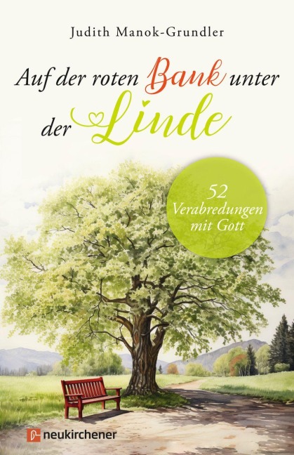 Auf der roten Bank unter der Linde - Judith Manok-Grundler