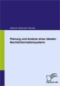 Cover-Bild zum Titel 'Planung und Analyse eines idealen Rechtsinformationssystems' von 'Stephan Alexander Taborsky'