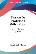 Elements De Psychologie Mathematique - Joseph Emile Filachou