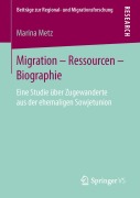 Cover-Bild zum Titel 'Migration - Ressourcen - Biographie' von 'Marina Metz'