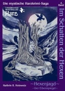 Cover-Bild zum Titel 'Im Schatten der Hexen 04. Hexenjagd II - Der Eibenspiegel' von 'Kathrin R. Hotowetz'