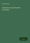 Elemente der darstellenden Geometrie - Rudolf Strum