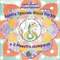 Cover-Bild zum Titel 'Agente speciale Biscia Dorata e il maestro scomparso' von 'Laura Orsolini, Lorena Valentina Pajalunga'