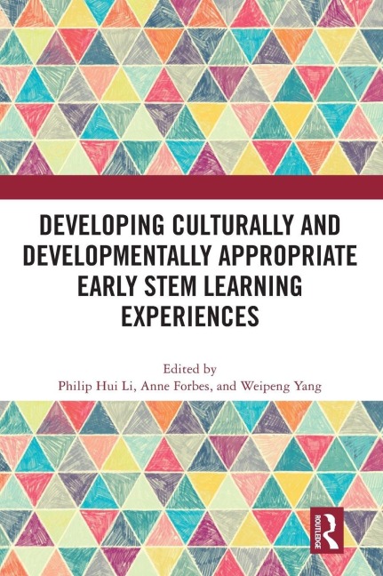 Developing Culturally and Developmentally Appropriate Early STEM Learning Experiences - 