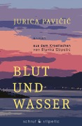 Cover-Bild zum Titel 'Blut und Wasser' von 'Jurica Pavicic'