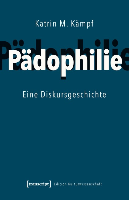 Pädophilie - Katrin M. Kämpf