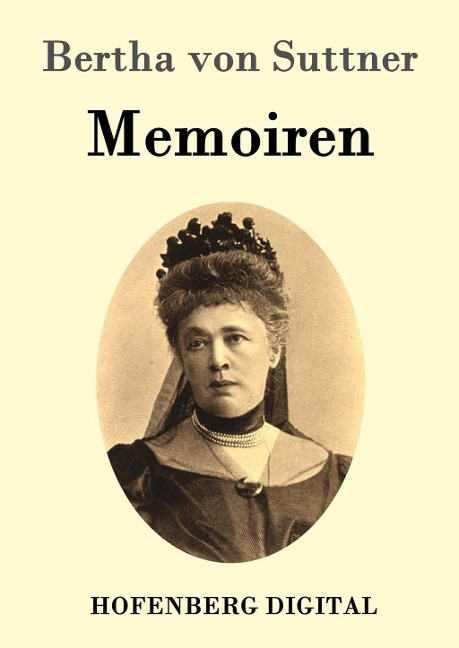 Memoiren - Bertha von Suttner