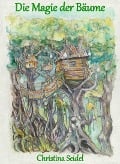 Cover-Bild zum Titel 'Die Magie der Bäume' von 'Christina Seidel'
