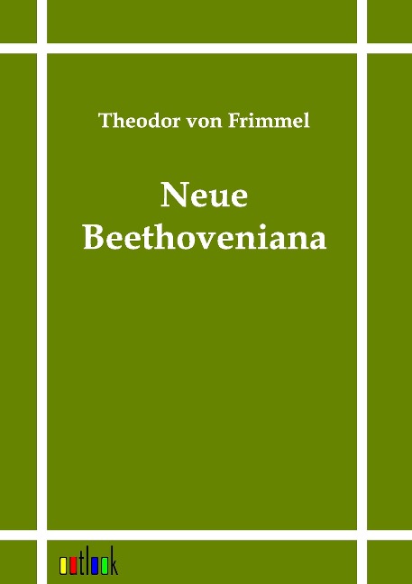 Neue Beethoveniana - Theodor Von Frimmel