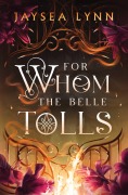 Cover-Bild zum Titel 'For Whom the Belle Tolls' von 'Jaysea Lynn'