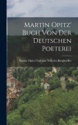 Cover-Bild zum Titel 'Martin Opitz' Buch von der Deutschen Poeterei' von 'Martin Opitz Ch Wilhelm Berghoeffer'