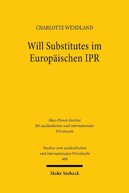 Will Substitutes im Europäischen IPR - Charlotte Wendland