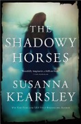 Cover-Bild zum Titel 'The Shadowy Horses' von 'Susanna Kearsley'