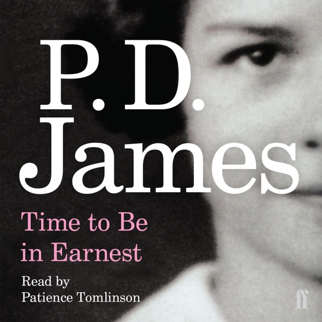 Time to Be in Earnest - P. D. James