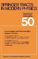 Current Algebra and Phenomenological Lagrange Functions - Gerhard Höhler, Atsushi Fujimori, Johann Kühn, Thomas Müller, Ulrike Woggon