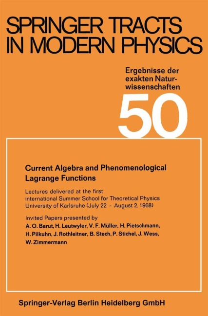 Current Algebra and Phenomenological Lagrange Functions - Gerhard Höhler, Atsushi Fujimori, Johann Kühn, Thomas Müller, Ulrike Woggon