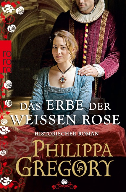 Das Erbe der weißen Rose - Philippa Gregory