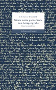 Cover-Bild zum Titel 'Nimm meine ganze Seele zum Morgengruße' von 'Wilhelm Richard Wagner'