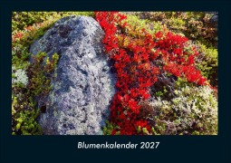 Cover-Bild zum Titel 'Blumenkalender 2027 Fotokalender DIN A4' von 'Tobias Schmitt, Kevin Heber'