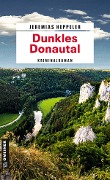 Dunkles Donautal - Jeremias Heppeler