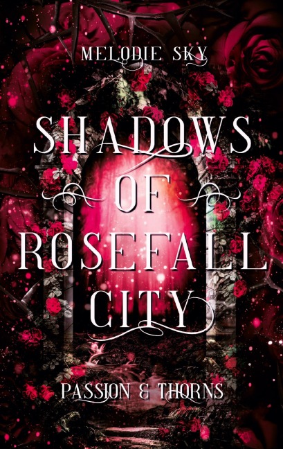 Shadows of Rosefall City - Melodie Sky