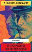 Cover-Bild zum Titel 'Das Doppelleben des Alfred Burton' von 'E. Phillips Oppenheim'